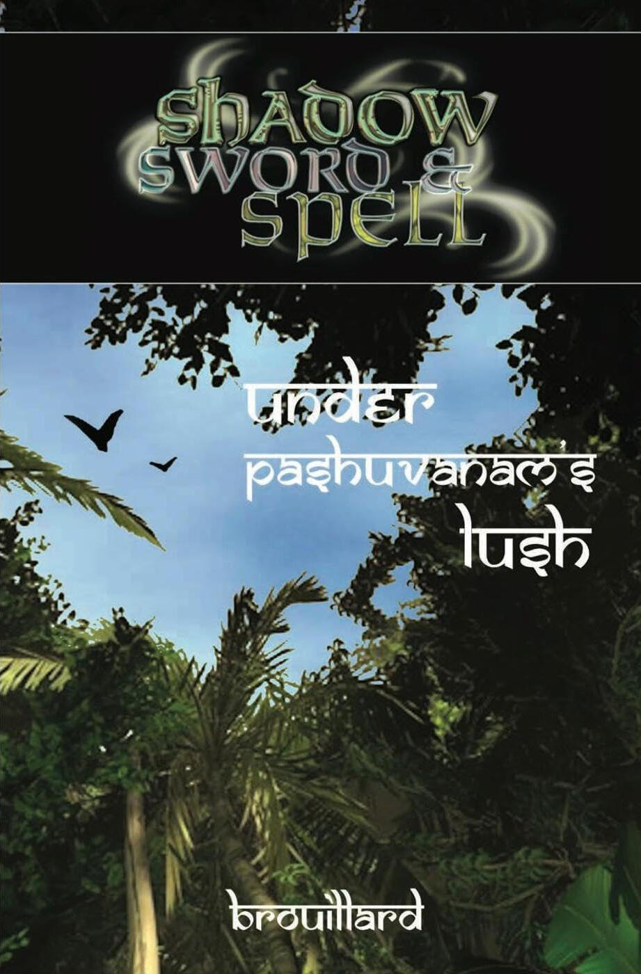 Under Pashuvanam's Lush Under Pashuvanam's Lush
